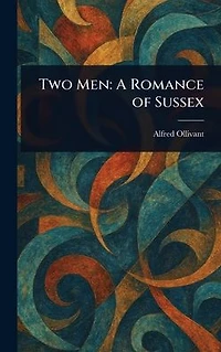 Two Men: A Romance of Sussex
