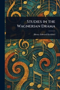 Studies the Wagnerian Drama