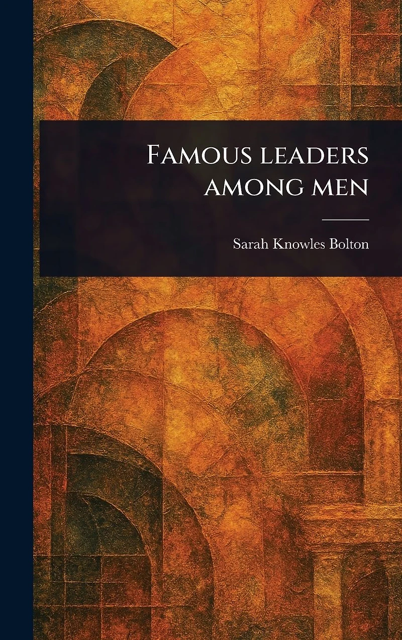 Famous Leaders Among Men