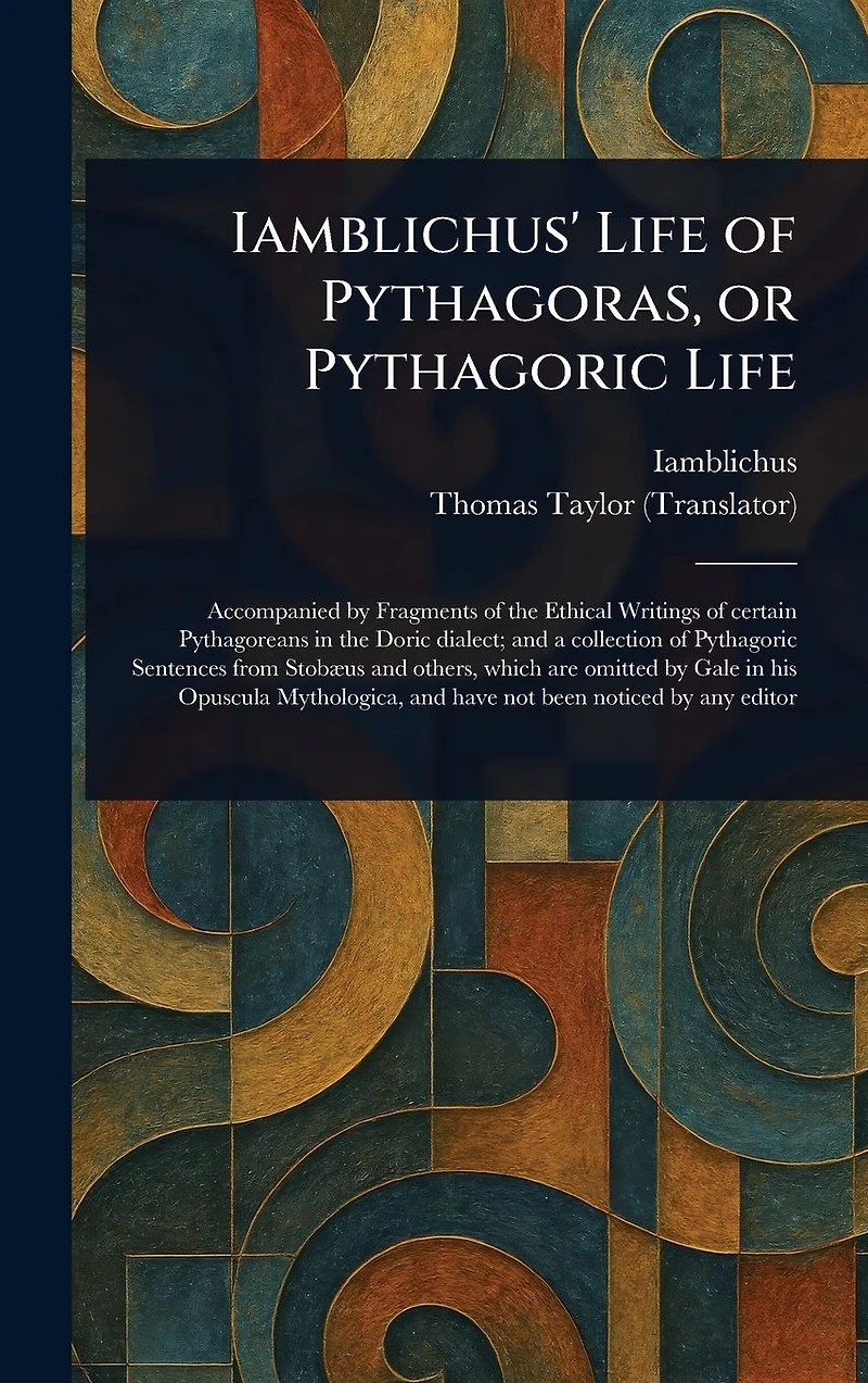 Iamblichus' Life of Pythagoras, or Pythagoric