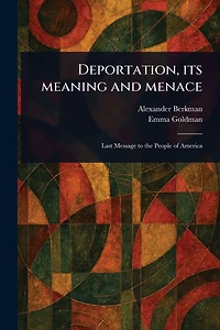 Deportation, Its Meaning and Menace