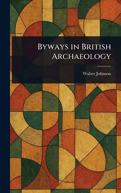 Byways British Archaeology