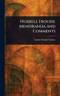 Hurrell Froude: Memoranda and Comments