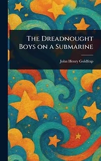 The Dreadnought Boys on a Submarine