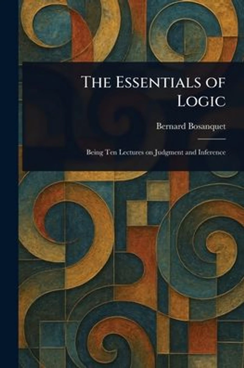 The Essentials of Logic