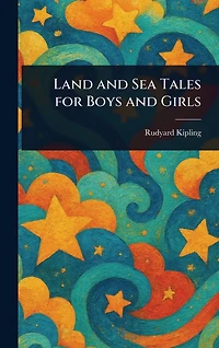 Land and Sea Tales for Boys Girls