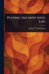 Putting the Most Into Life