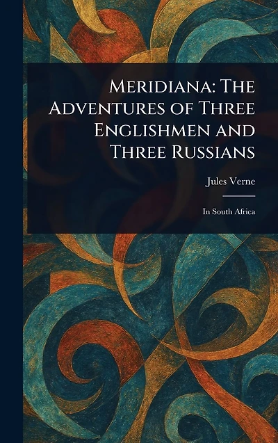 Meridiana: The Adventures of Three Englishmen and Russians