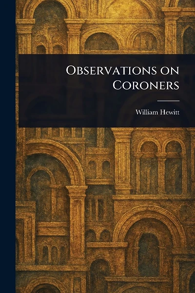 Observations on Coroners