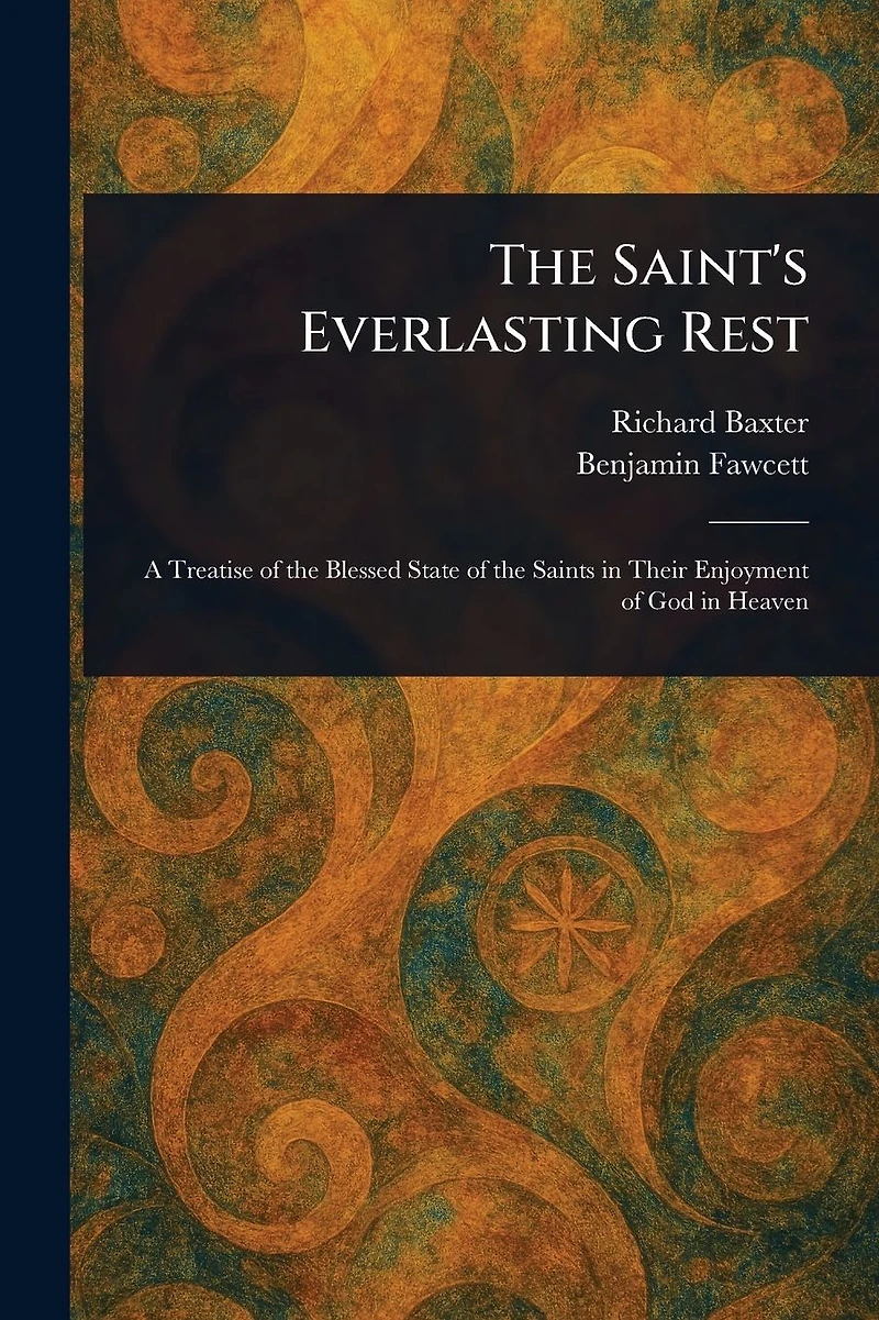 The Saint's Everlasting Rest