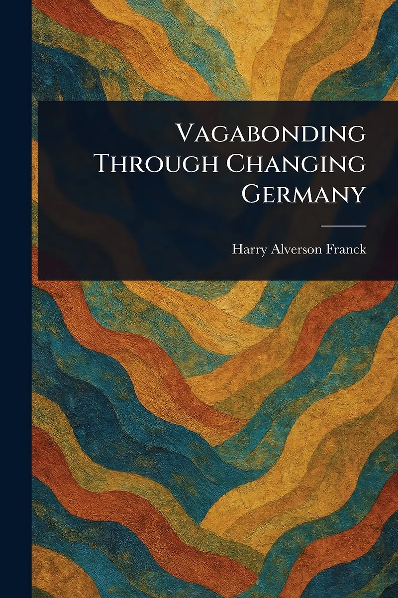Vagabonding Through Changing Germany