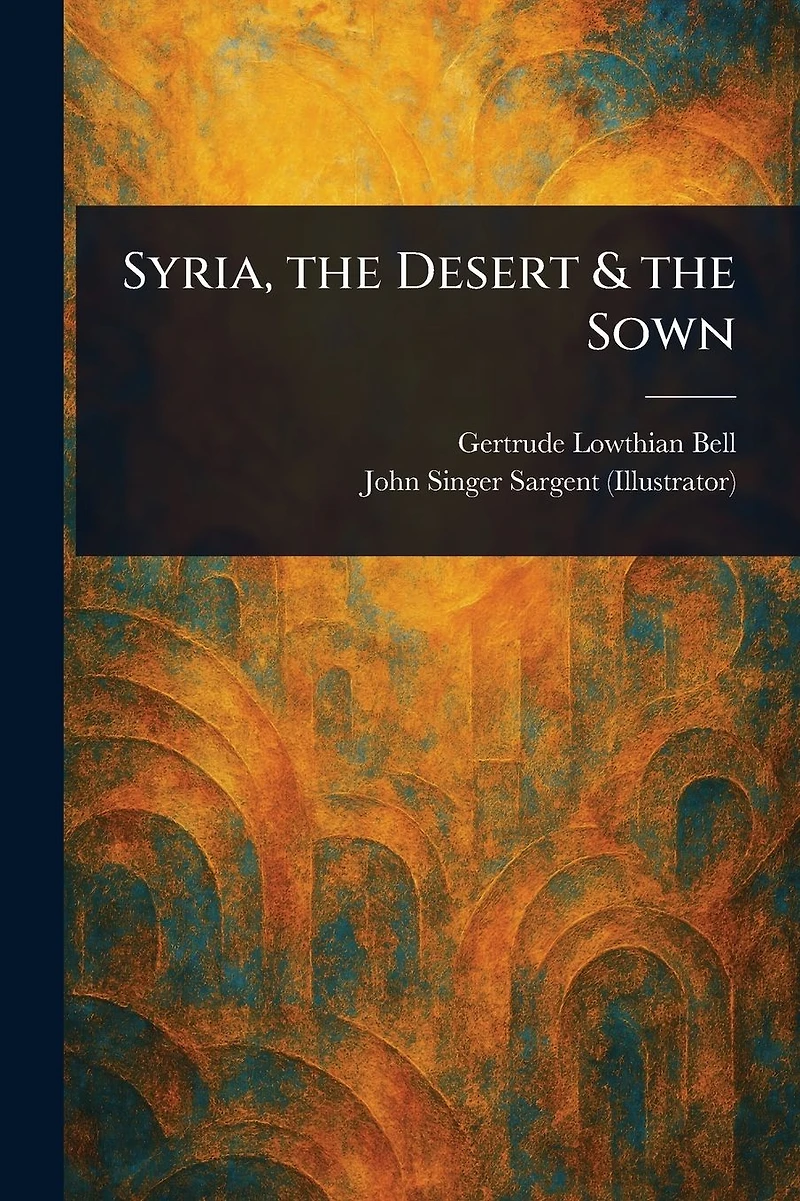 Syria, the Desert & Sown