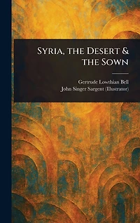 Syria, the Desert & Sown