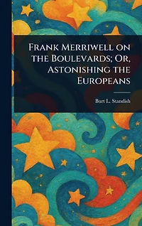 Frank Merriwell on the Boulevards; Or, Astonishing Europeans