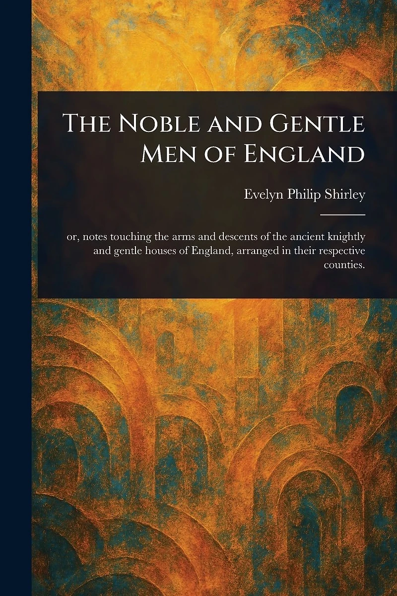 The Noble and Gentle Men of England