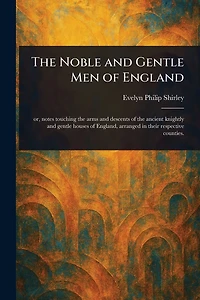The Noble and Gentle Men of England