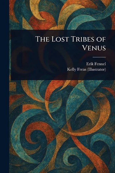 The Lost Tribes of Venus