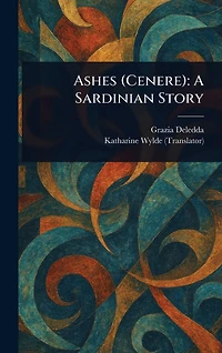 Ashes (Cenere): A Sardinian Story (Part-I)