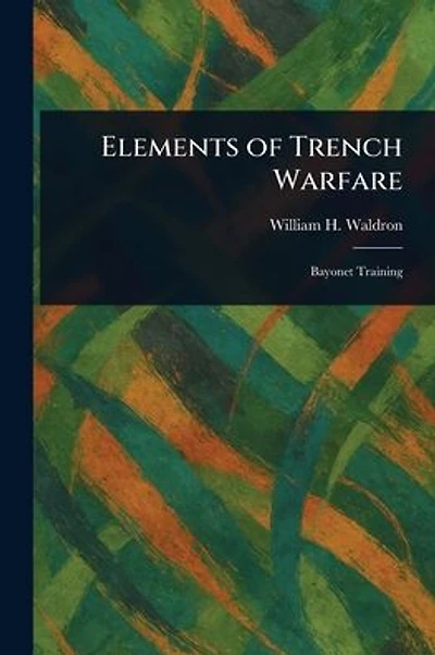Elements of Trench Warfare