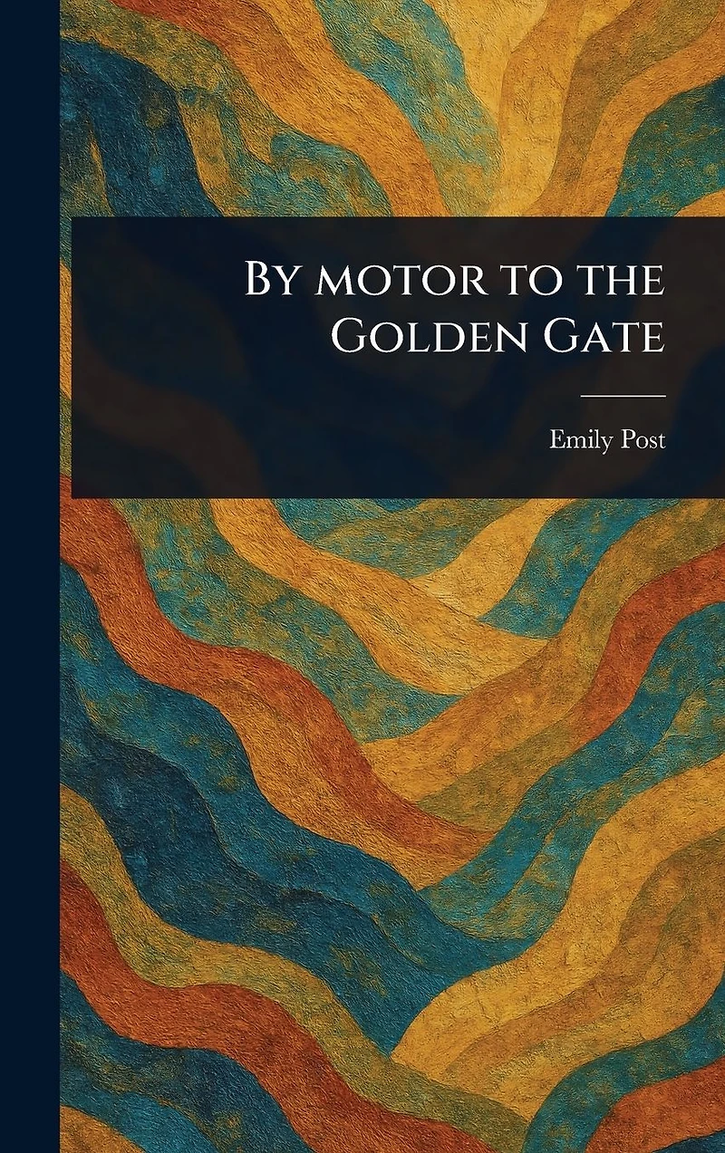 By Motor to the Golden Gate