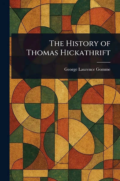 The History of Thomas Hickathrift