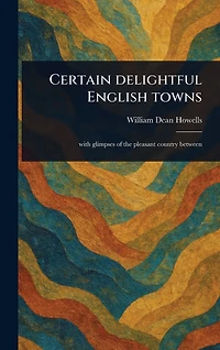 Certain Delightful English Towns