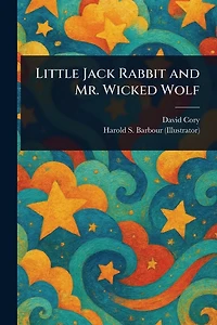 Little Jack Rabbit and Mr. Wicked Wolf
