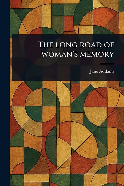 The Long Road of Woman's Memory