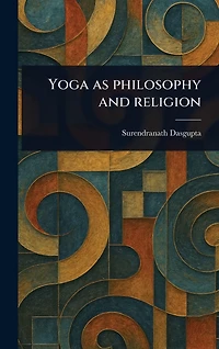 Yoga as Philosophy and Religion