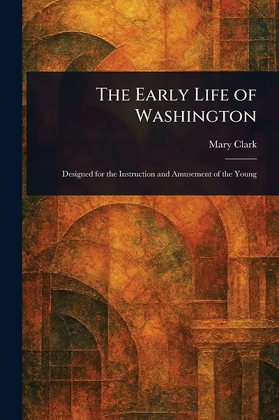 The Early Life of Washington