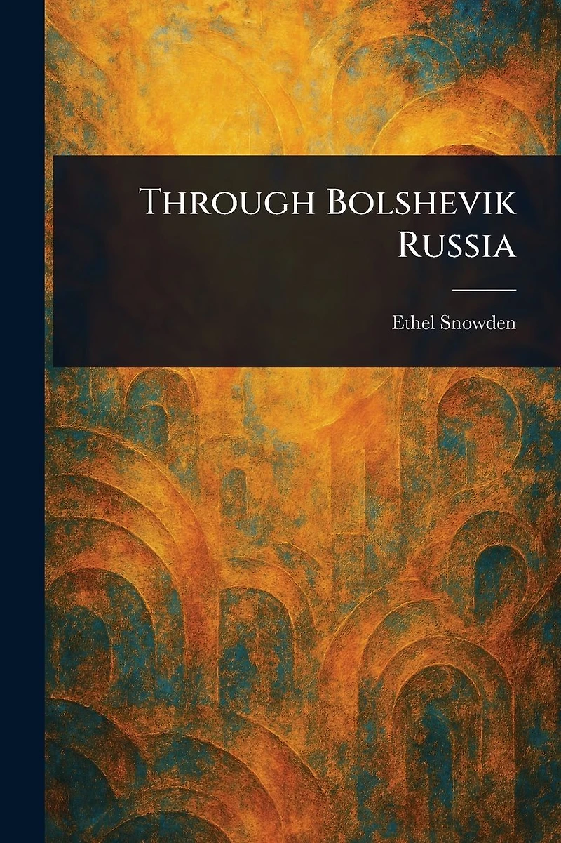 Through Bolshevik Russia