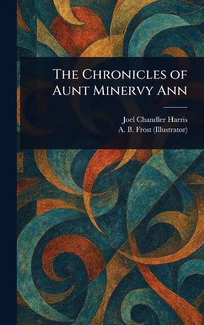 The Chronicles of Aunt Minervy Ann