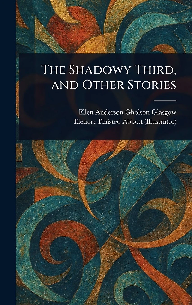 The Shadowy Third, and Other Stories