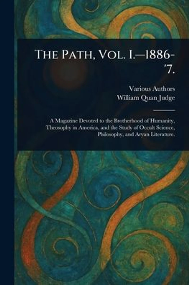 The Path, Vol. I.-1886-'7.