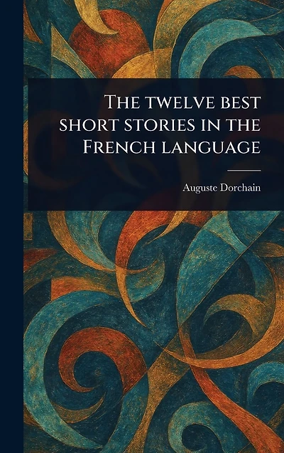 the Twelve Best Short Stories French Language