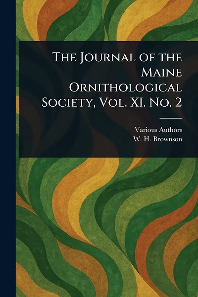 The Journal of the Maine Ornithological Society, Vol. XI. No. 2