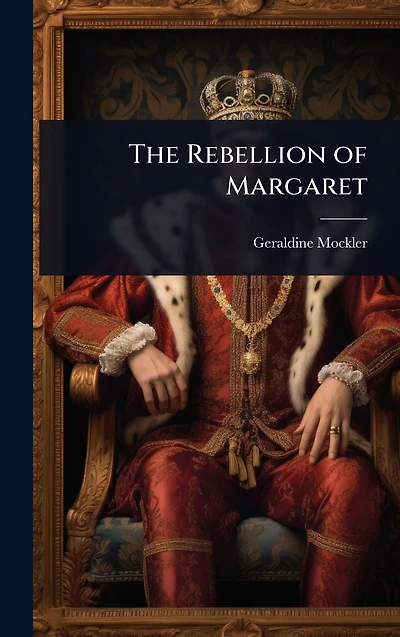 The Rebellion of Margaret