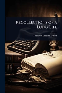 Recollections of a Long Life