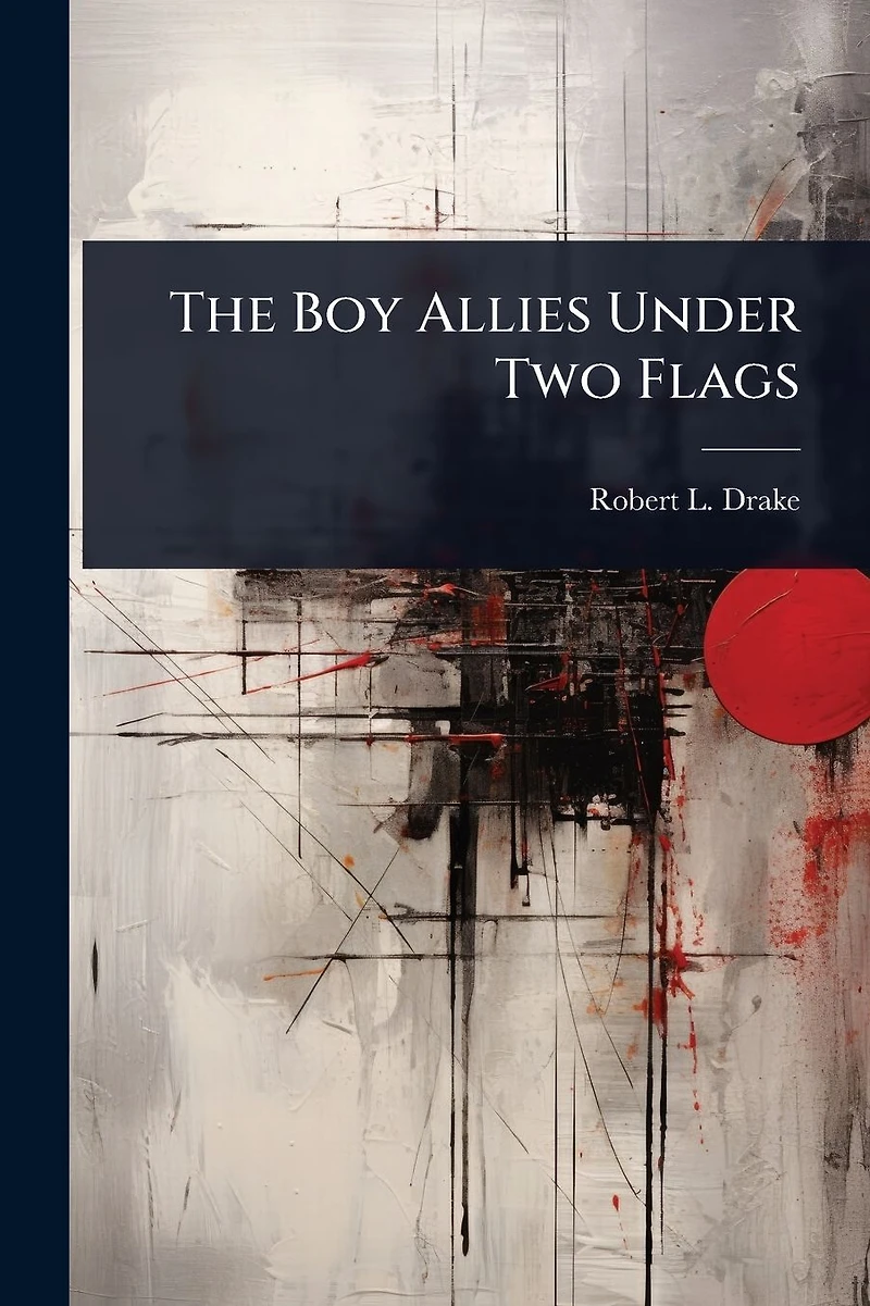 The Boy Allies Under Two Flags