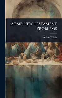 Some New Testament Problems