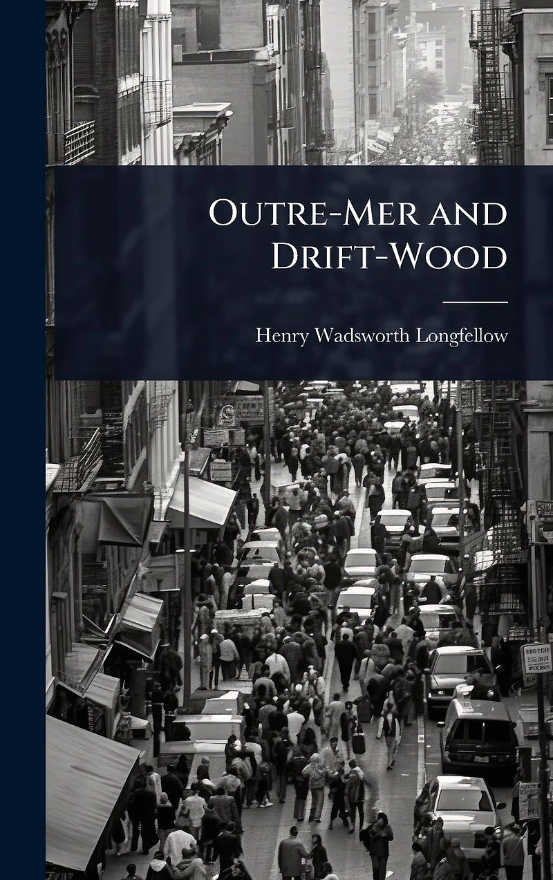 Outre-Mer and Drift-Wood