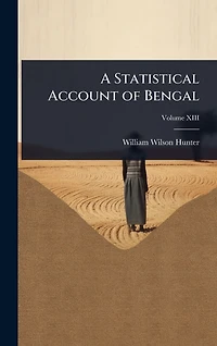 A Statistical Account of Bengal