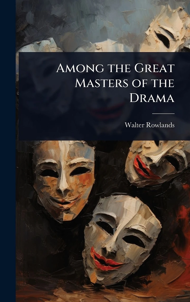 Among the Great Masters of Drama