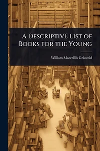 A DescriptivE List of Books for the Young