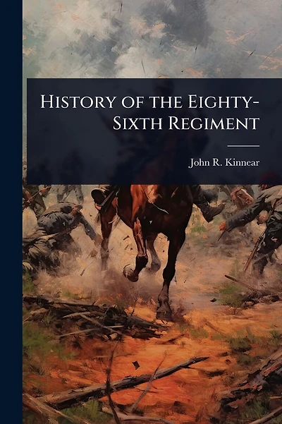 History of the Eighty-Sixth Regiment