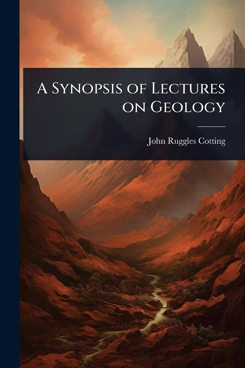 A Synopsis of Lectures on Geology