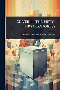 Silver in the Fifty-first Congress