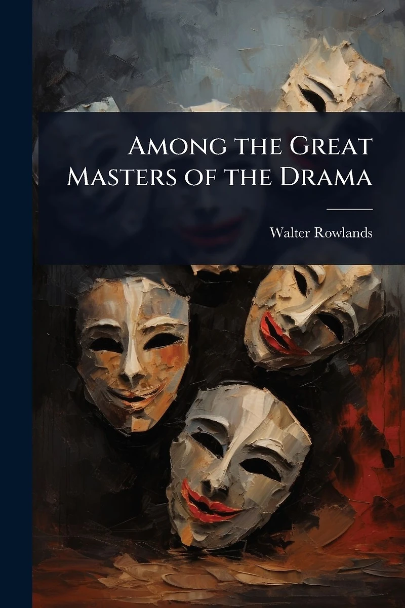 Among the Great Masters of Drama