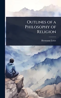 Outlines of a Philosophy Religion