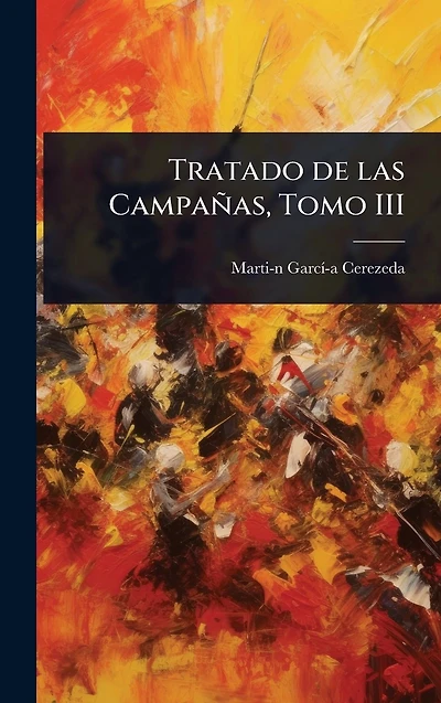 Tratado de las Campaï¿½as, Tomo III